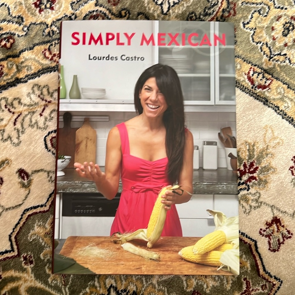 Simply Mexican by Lourdes Castro